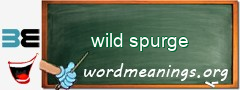 WordMeaning blackboard for wild spurge